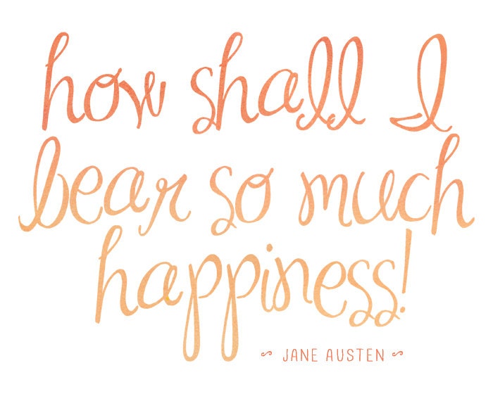 Happiness 8x10 Print- Jane Austen quote