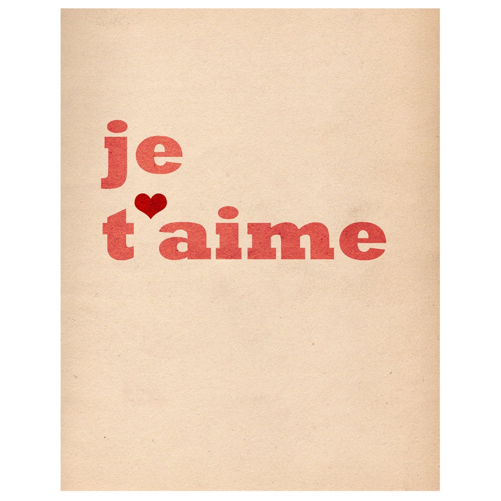Je T'aime - 11 x 14 Print - 11 x 14 Typographic Art Print