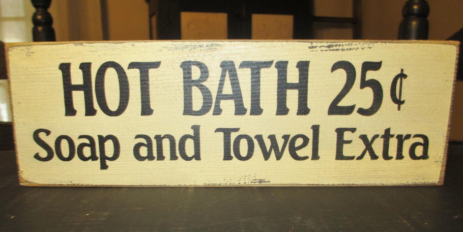 Hot Bath 25 Cents Soap And Towel Extra Primitive Wood Bath Sign