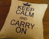 18 x 18 "Keep Calm and Carry On" Burlap Pillow Cover
