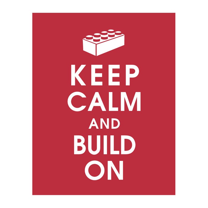 Keep Calm and Build On, 11x14 Art Print  (featured in Cardinal Red) Buy 3 get 1 FREE  Keep Calm Art Keep Calm Poster