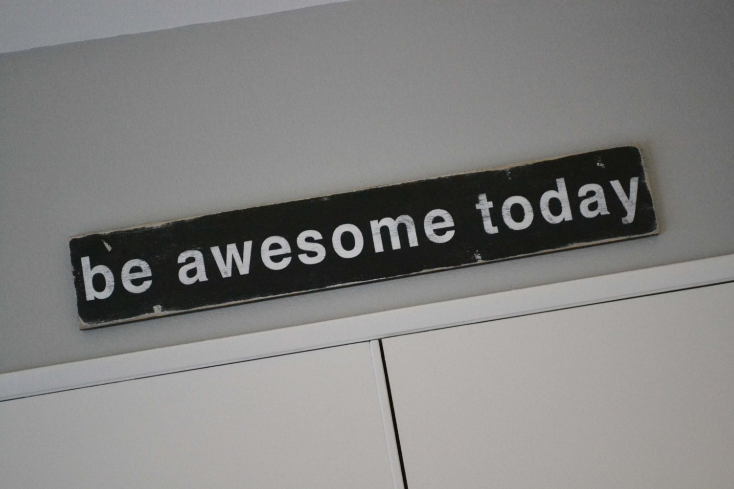 be awesome today -  Distressed Sign in Black with White Vintage Style - Large