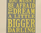 Mad-4-Grads Super Sale Dream a little Bigger Darling,-Unique Canvas Art, wall decor, wall art, bedroom, office, nursery, dorm
