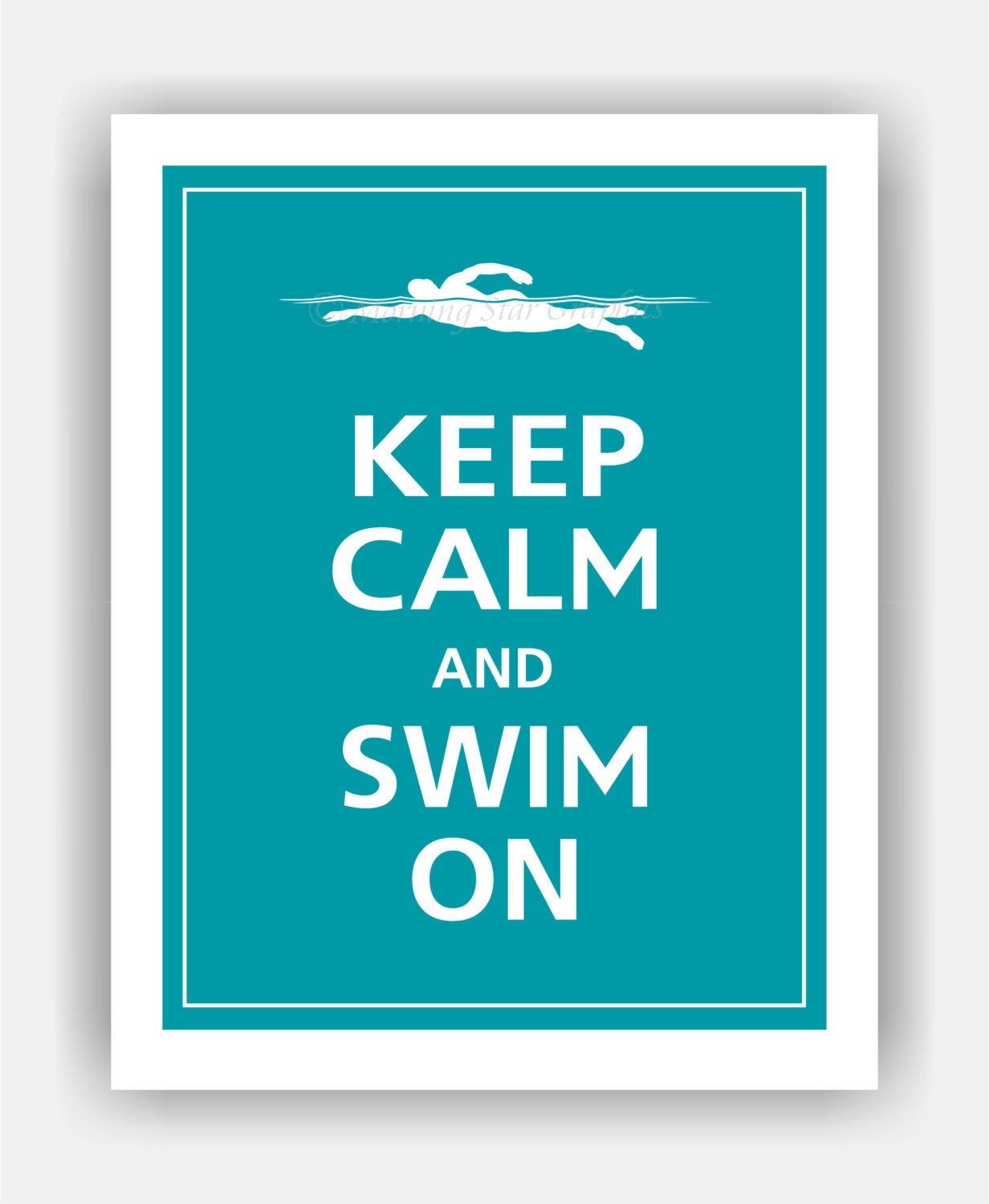 Keep Calm and SWIM ON Print 11x14 (Surf Blue featured--56 colors to choose from)