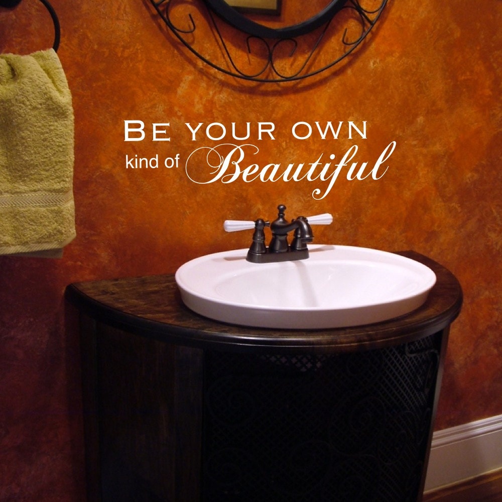 Bathroom Wall Decal Be your own kind of beautiful