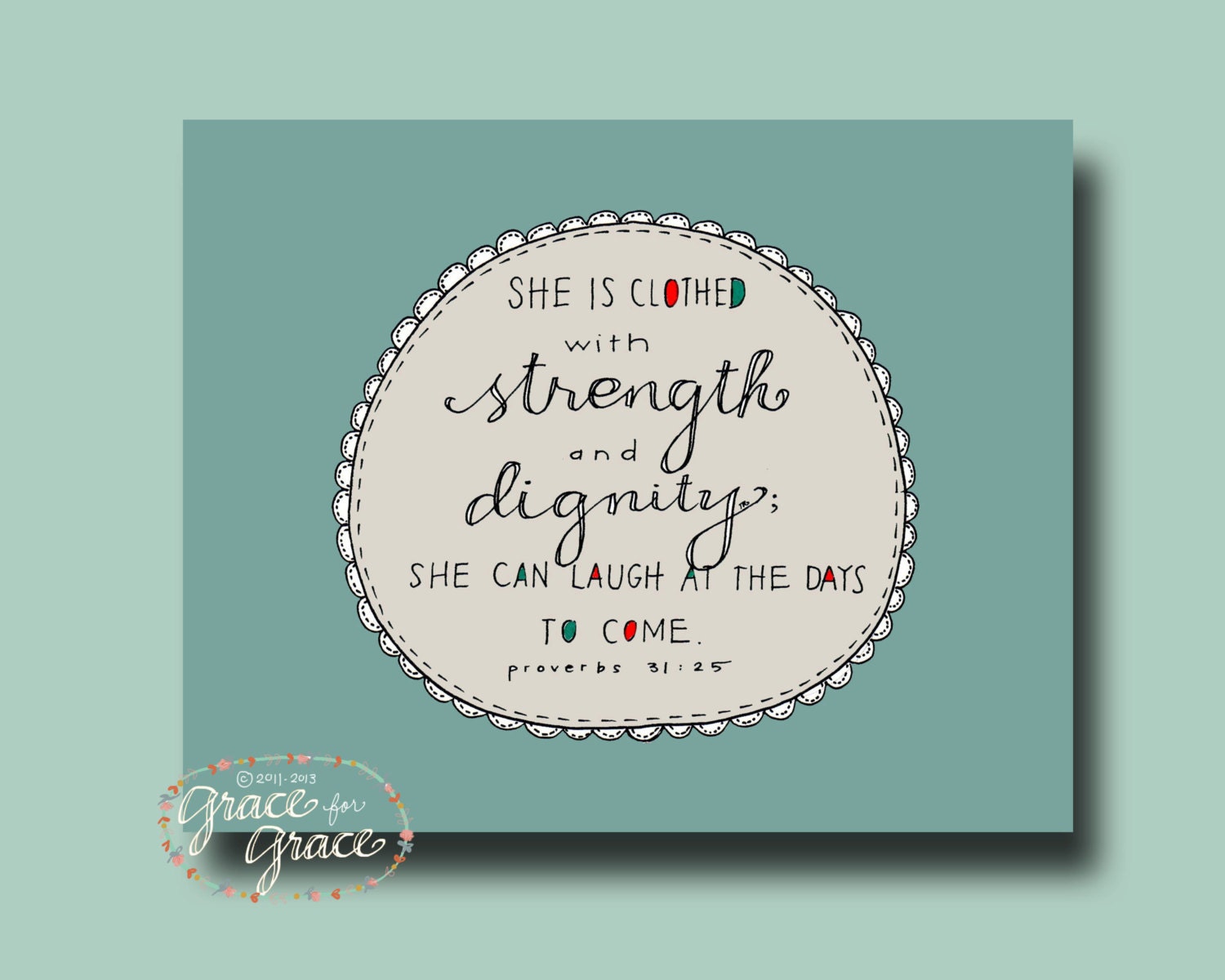 8x10 Giclee Print- She is Clothed With Strength and Dignity -  Mothers Day- Hand Typography- Hand Lettering - Teal