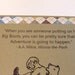 An Adventure - Winnie the Pooh Quote - Classic Pooh and Christopher Robin Note Card
