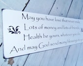 Wedding Signs, bridal shower gift, READY TO SHIP  "May you have love that never ends, lots of money and lots of friends..."