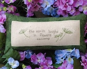 e.e. cummings quote - the earth laughs in flowers - hand embroidered pillow