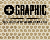 Add A Graphic to Any Pre-Made Custom Design