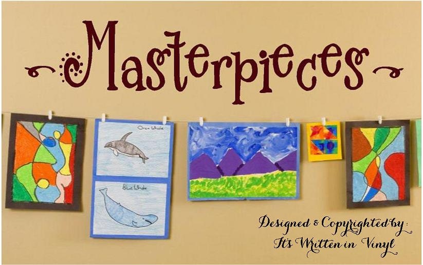 Masterpieces-Vinyl Lettering wall words  quotes graphics Home decor itswritteninvinyl