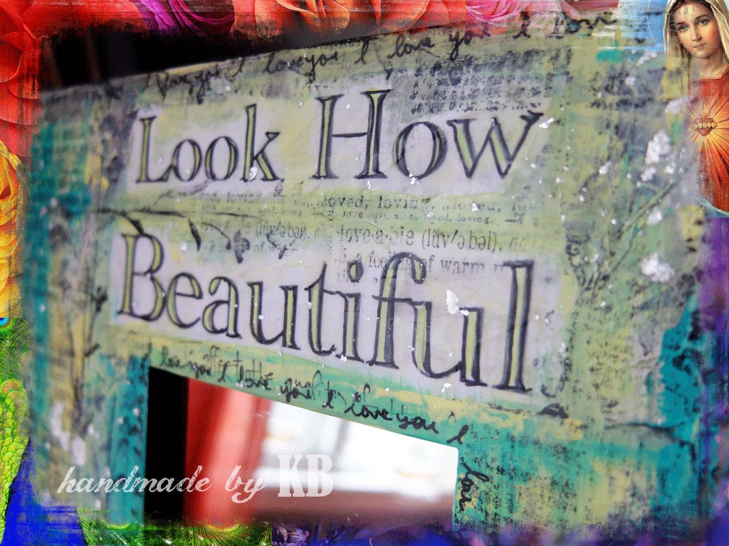 Mirror - Look How Beautiful You Are - OOAK Affirmation Mirror