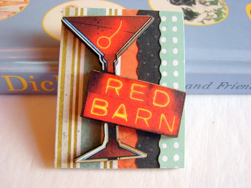 3D Brooch - Vintage Neon Sign - Red Barn Martini Cocktail Bar Pin Badge - Md Chipboard Paper And Wood Decoupage Collage