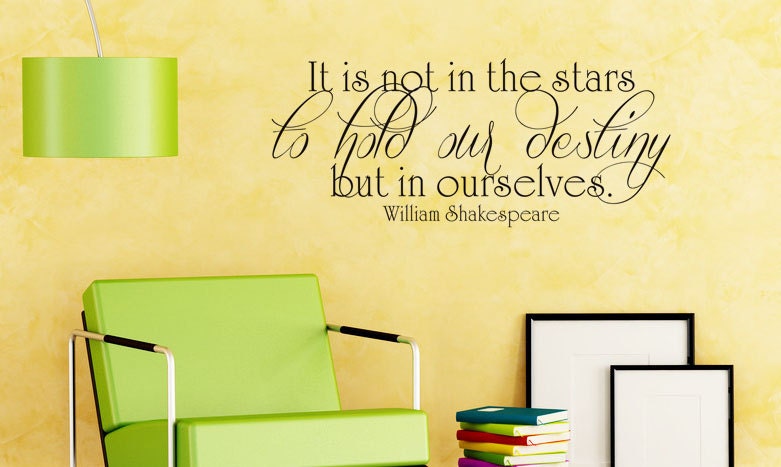 Art Wall Decals Wall Stickers Vinyl Decal Quote - William Shakespeare - To hold our destiny