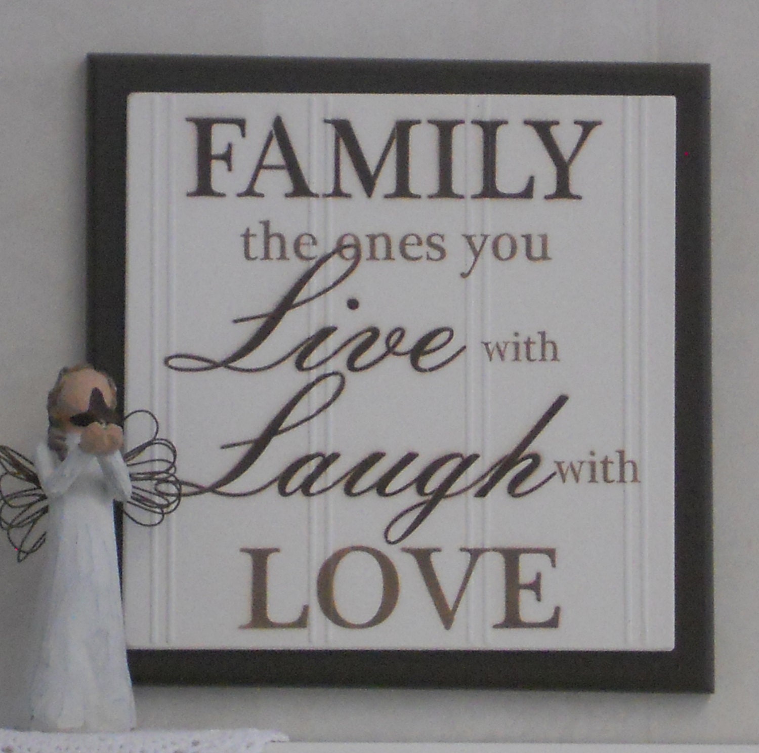 Family The Ones You Live with Laugh With Love - Wooden Plaque Sign - Chocolate Brown