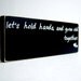 Let's Hold Hands And Grow Old Together. Wedding Decor. Home Decor. Anniversary Gift.