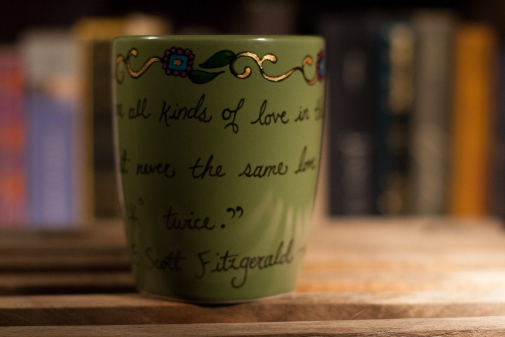 Guest Art by WispyWhiskers: "Never the same love twice" Literary Quote Mug - F. Scott Fitzgerald - Hand painted forest green mug with vines