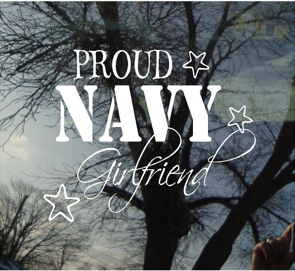 Vinyl Car Window Decal 5h x 6w - Proud Navy Girlfriend