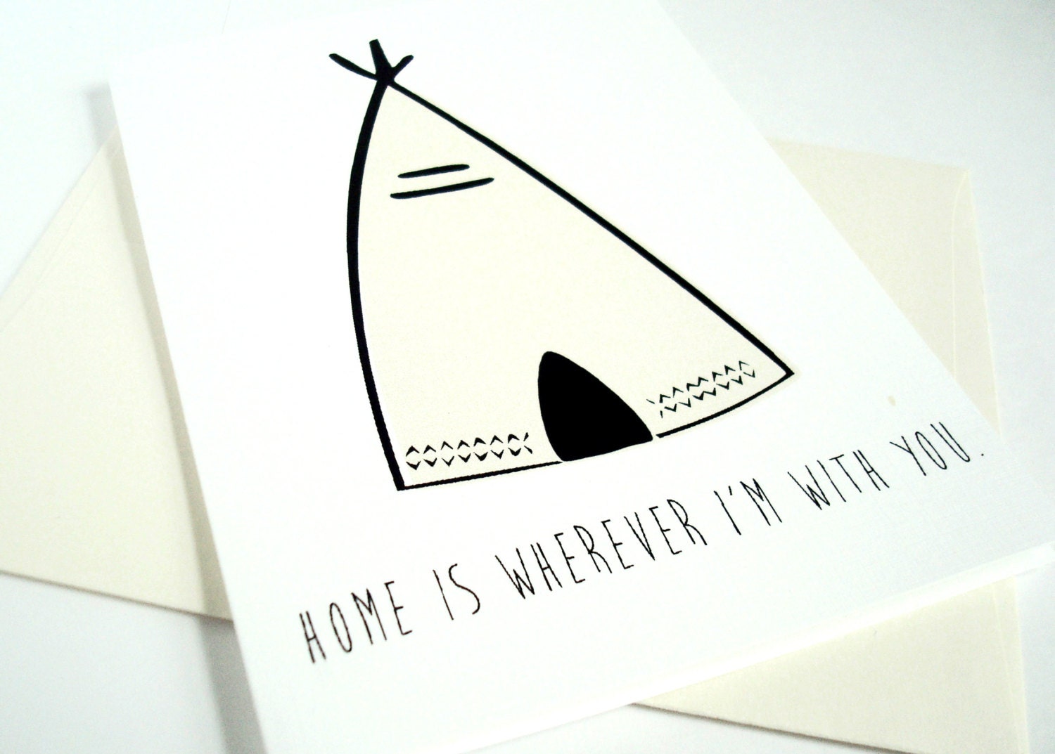Home Is Wherever I'm With You Greeting Card. TeePee Card. Love Card. Anniversary Card. Relocating Card. Song Lyrics.