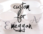 CUSTOM for MEGGAN - calligraphy first name recycled tea cups and mugs - bridesmaids, flower girls, birthdays - black and white