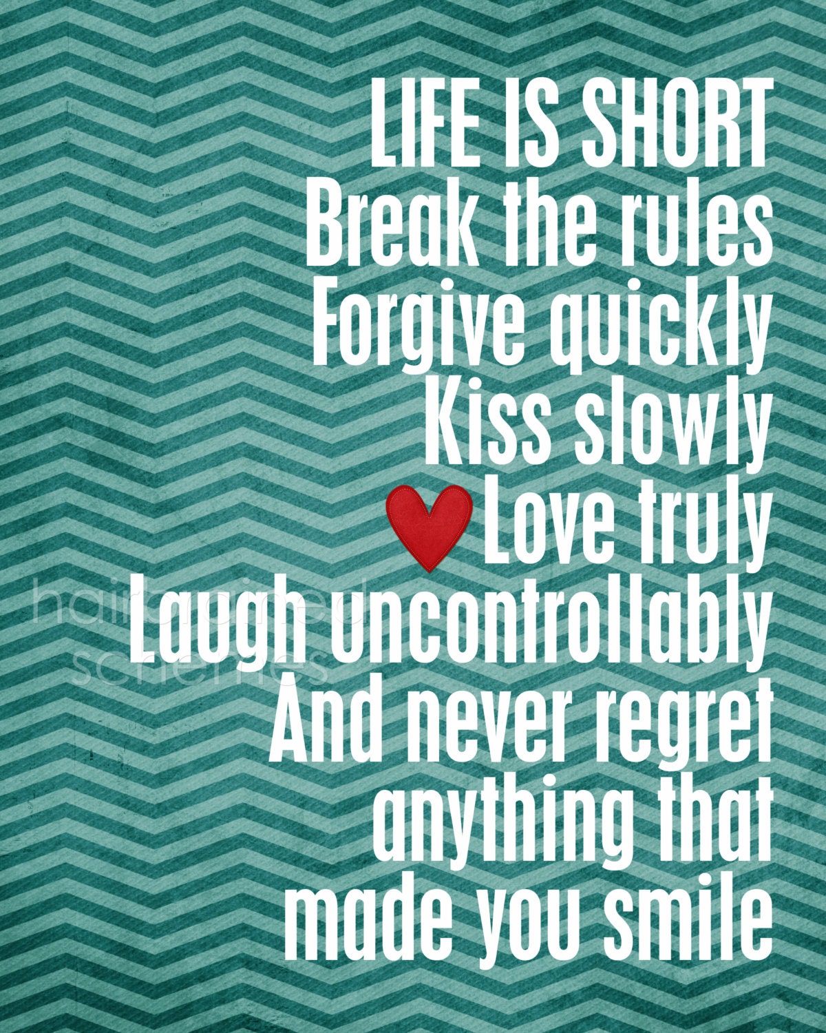 Life is Short Motivational Inspirational Digital Art Print Teal Blue Chevron Red Heart
