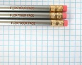 f&ck your face pencil set of three in silver. MATURE. stuck with someone you hate, write about it with this pencil.