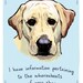 Labrador Retriever 5x7 Print of Original Painting with phrase