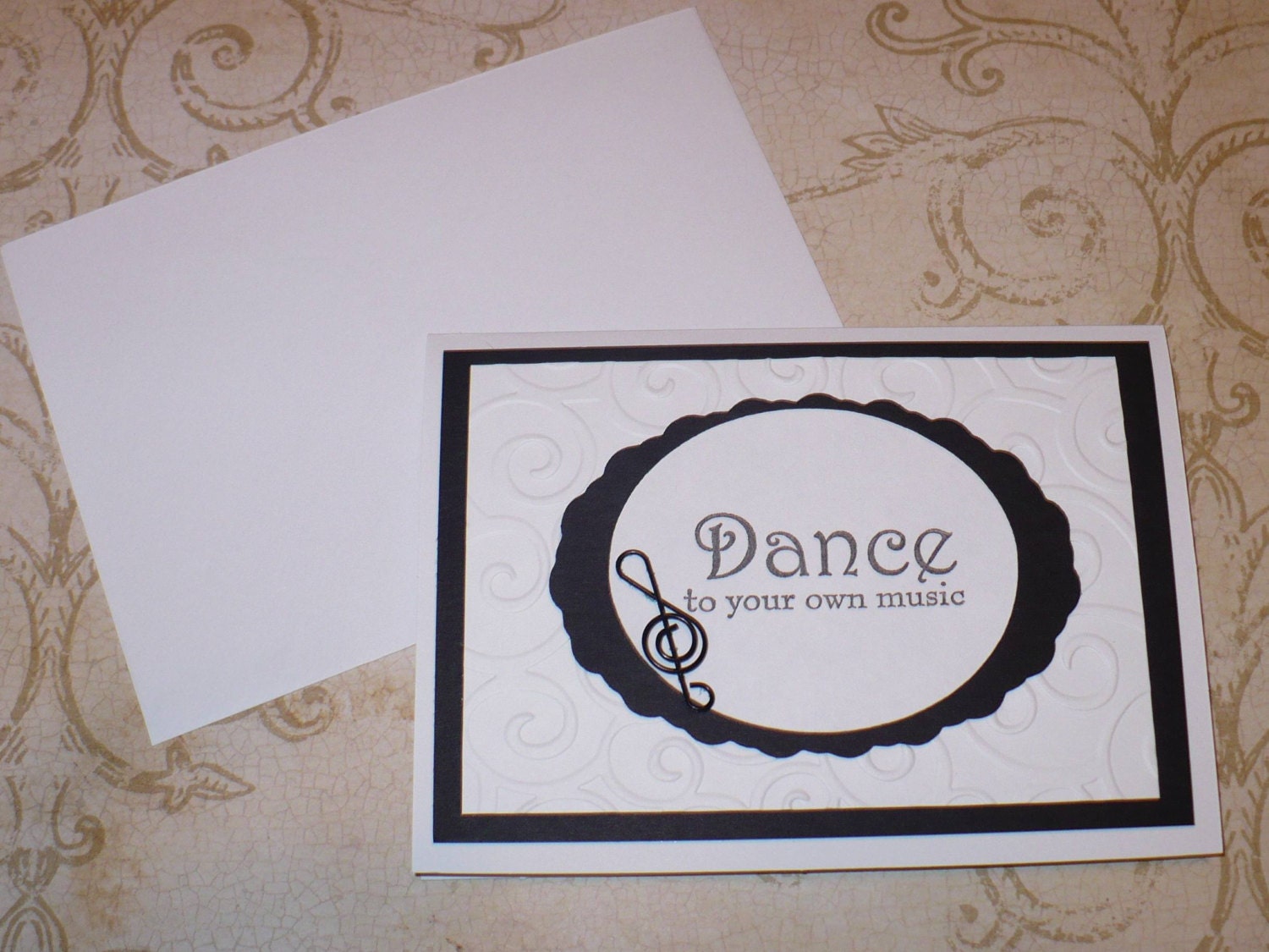 Handmade Card Blank Inside with White Envelope "Dance to your own music"  Embossed Music Note card