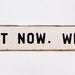 Large Motivational Wall Art - If Not Now, When...
