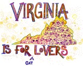 VIRGINIA is for CAT Lovers. 8 x 10 PRINT. made for crazy cat ladies, from a crazy cat lady.