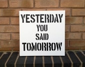 Motivational Quote - Spray Paint Stencil on Canvas (Yesterday you said tomorrow)