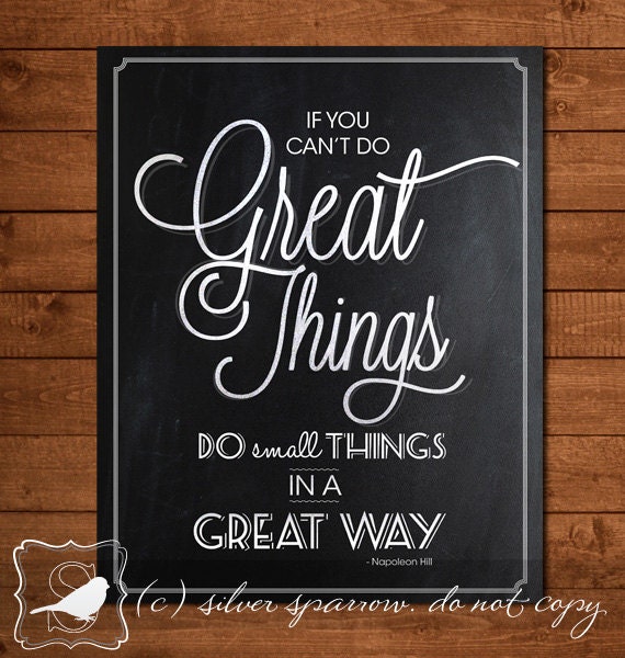 Chalkboard quote, If you can't do great things, do small things great, 8x10 digital file you print yourself