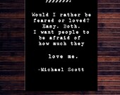Fathers Day Gift for a man brother friend boss Michael Scott from the Office quote  I want people to be afraid of how much they love me