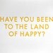 Funny Greeting Card w/ Envelope. 5x7 letterpress style. The land of happy