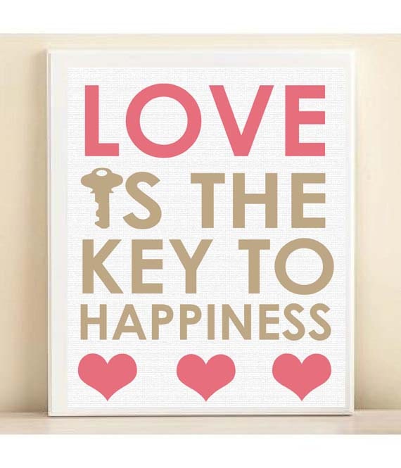 Typography Love Print Housewarming Gift "Love Is The Key To Happiness" 8x10 Quote Poster in Custom Colors