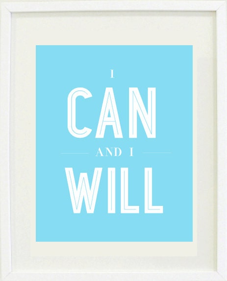 Print Inspirational: 8 "X 10, I Can & I will, Motivational, inspiring, Office Decor, Inspirational,Tiffany blue
