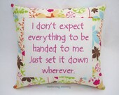Funny Cross Stitch Pillow, Floral Pillow, Entitlement Quote