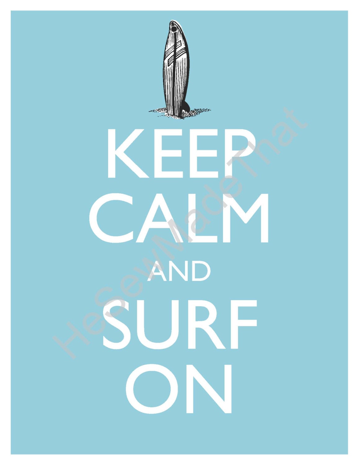 BUY 2 GET 1 FREE Keep Calm and Surf On Beach Surfing Surfboard Glossy Print 8x10 ---20 Different Colors---