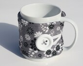 Fabric Cup Cozy -  Mug Cozy, Coffee Cozy, Tea Cozy, Mug Sleeve, Tea Cup Sleeve, Gray Black & White Cup Cozy,  Cosy, Koozie, Kozy