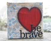 Be Brave Create Faith Custom Personalized Heart Cross Mixed Media Original 5x5