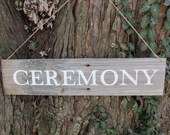 Ceremony  Rustic wedding sign  made from reclaimed wood