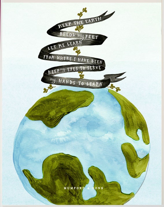 Below my Feet 11 x 14 Print /Mumford and Sons Quote