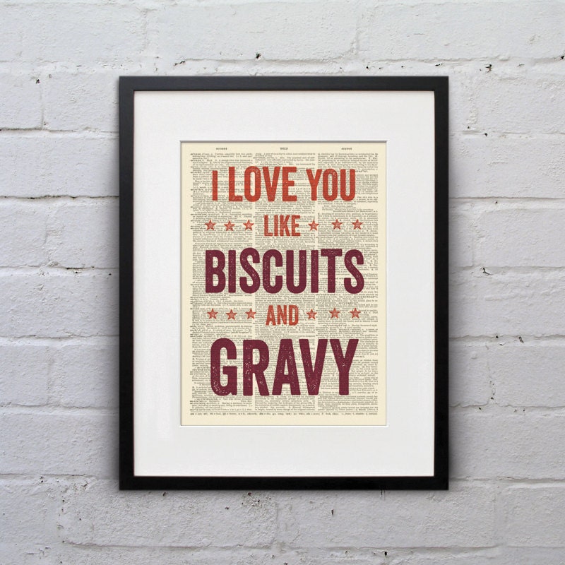 I Love You Like Biscuits And Gravy - Inspirational Quote Dictionary Page Book Art Print - DPQU046