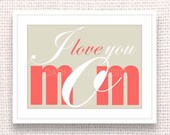 Printable Modern Typography Art Wall Home Decor or Office " Love Mom..." Motivational Quotes White Coral Grey Red Digital DIY JPG  Print