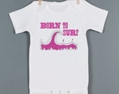 Born to Surf Baby Onesie, Surfer Girl Onesie, Baby Clothing 0-3 mo 3-6 mo 6-12 mo 12-18 mo, Great Baby Gift or First Birthday