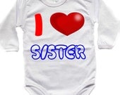 Baby bodysuit , white " i love sister " baby fun , One Piece Bodysuit Funny Baby Onesie Child boy girlen's Clothing Kid's Shower boy girl