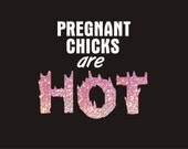 DIY Iron On Bling Transfer for Maternity Shirt Pregnant Chicks are Hot