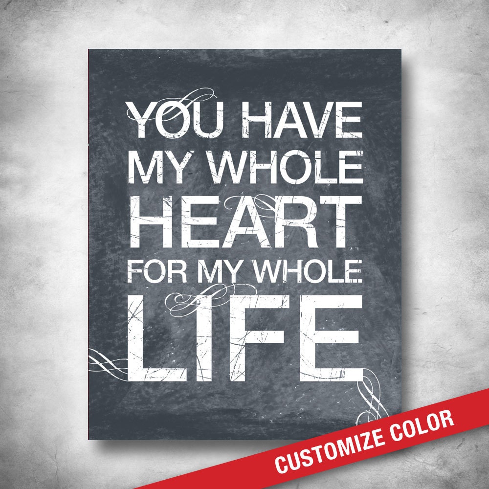 Inspirational Quote. Subway Art. CUSTOM COLOR. Love Quote. Wedding Anniversary Engagement Art. My Whole Heart. 16x20 Fine Art Print