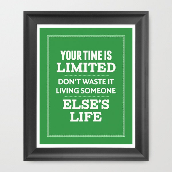 Steve Jobs quote wall decor - Your time is limited - 8x10 Giclee typography Print - choose your colors