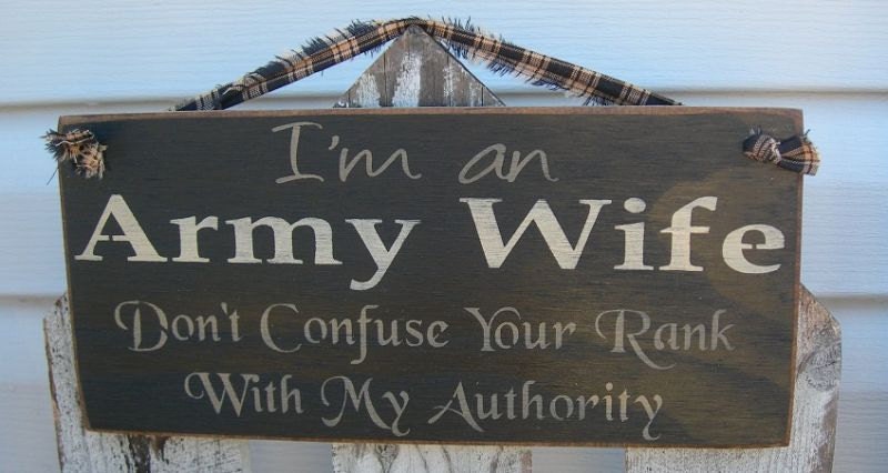 Army Wife- Don't Confuse Your Rank